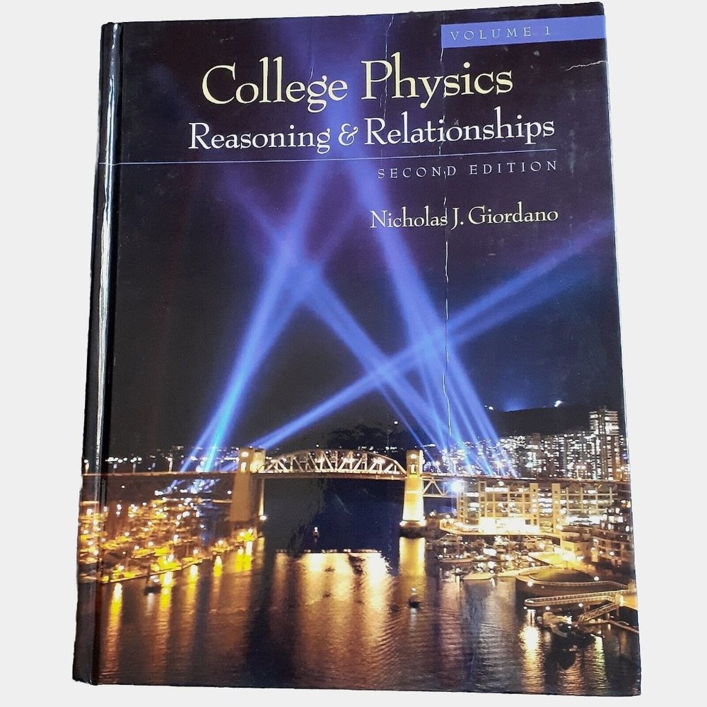 College Physics  Reasoning & Relationships Vol. 1 Second Edition